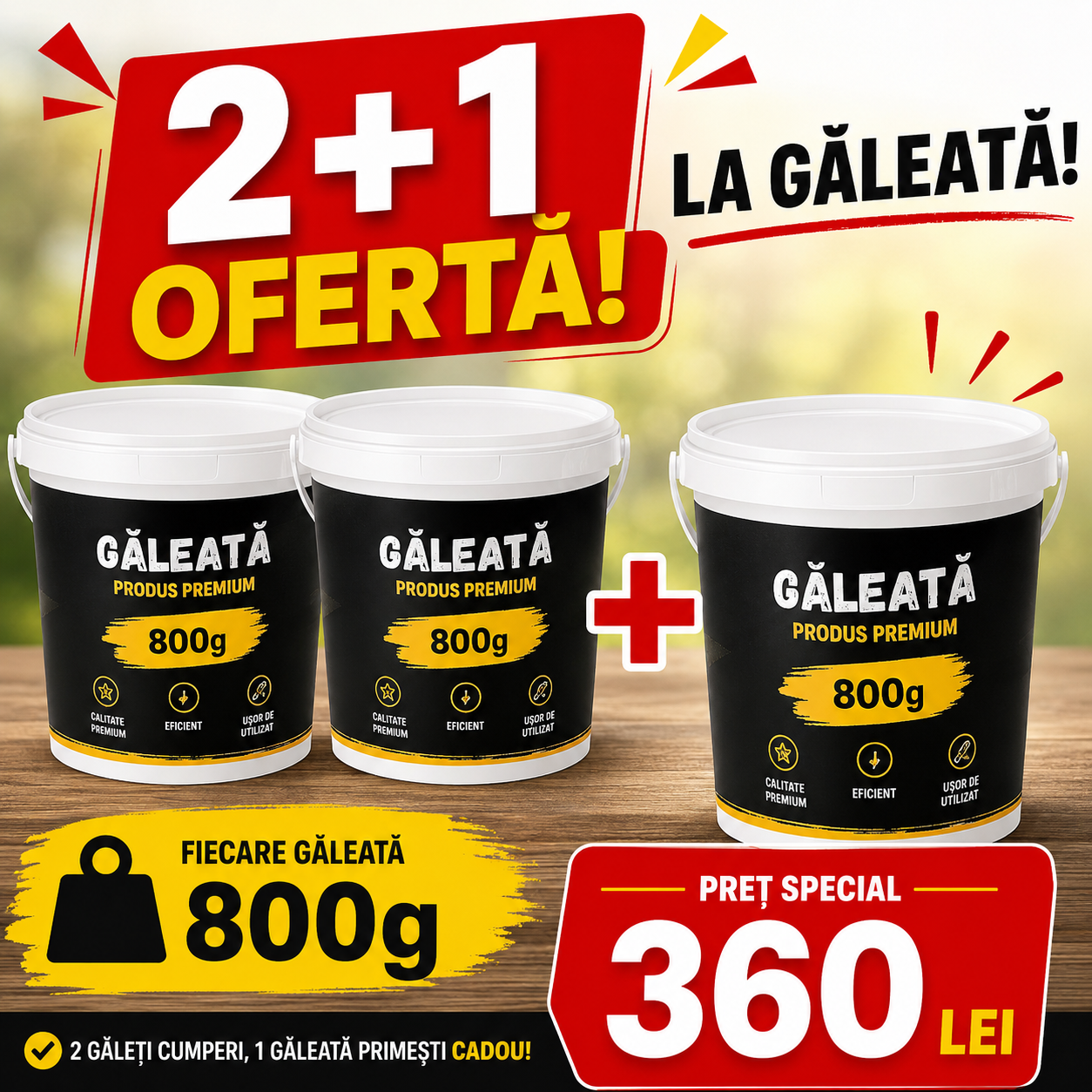 Găleți 800g — ofertă 2+1
